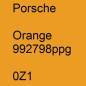 Preview: Porsche, Orange 992798ppg, 0Z1.